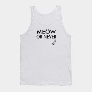 Meow or never Tank Top